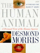The Human Animal: A Personal View of the Human Species
