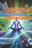The Human Body The Best Doctor in the World