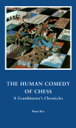 The Human Comedy Chess: A Grandmaster's Chronicles - Ree, Hans, and Timman, Jan (Foreword by)