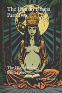 The Human Drama: Part Two - The High Priestess: Faith Stone