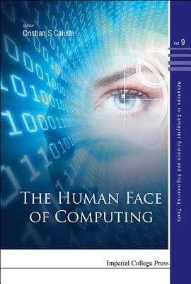 The Human Face of Computing - Calude, Cristian S (Editor)