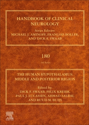 The Human Hypothalamus: Middle and Posterior Region Volume 180 - Swaab, Dick F (Editor), and Kreier, Felix (Editor), and Lucassen, Paul J (Editor)