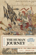 The Human Journey: A Concise Introduction to World History, Prehistory to 1450