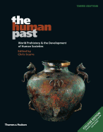 The Human Past: College Edition: World Prehistory & the Development of Human Societies