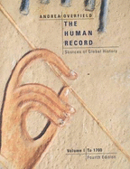 The Human Record: Sources of Global History, Volume I: To 1700