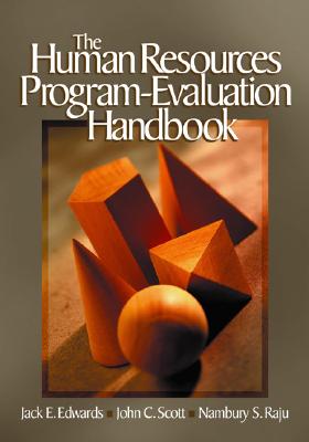 The Human Resources Program-Evaluation Handbook - Edwards, Jack (Editor), and Scott, John C (Editor), and Raju, Nambury S (Editor)