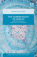 The Human Right to Health: Solidarity in the Era of Healthcare Commercialization