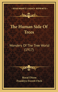 The Human Side of Trees: Wonders of the Tree World (1917)