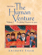 The Human Venture: A Global History, Volume 1 (to 1500)