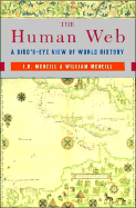 The Human Web: A Bird's-Eye View of World History