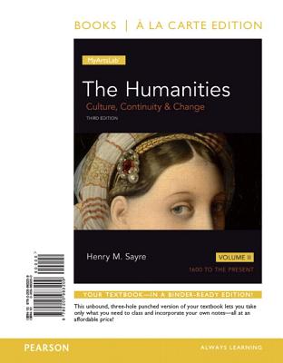 The Humanities: Culture, Continuity and Change, Volume 2 -- Books a la Carte - Sayre, Henry M
