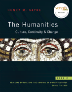 The Humanities Culture, Continuity, & Change Book 2: Medieval Europe and the Shaping of World Cultures 200 CE to 1400