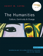 The Humanities: Culture, Continuity & Change, Book 6: Modernism and the Globalization of Cultures: 1900 to the Present