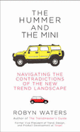 The Hummer and the Mini: Navigating the Contradictions of the New Trend Landscape