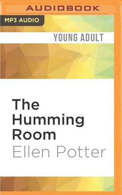 The Humming Room - Potter, Ellen, and Bellair, Leslie (Read by)