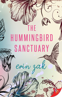 The Hummingbird Sanctuary - Zak, Erin