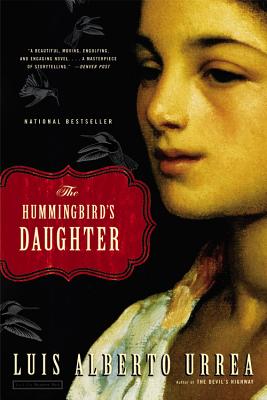 The Hummingbird's Daughter - Urrea, Luis Alberto, Mfa