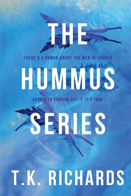 The Hummus Series - Richards, T K