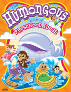 The Humongous Book of Preschool Ideas for Children's Ministry