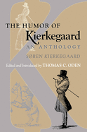 The Humor of Kierkegaard: An Anthology