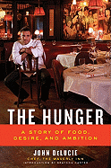 The Hunger: A Story of Food, Desire, and Ambition