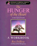 The Hunger of the Heart: A Workbok - DelBene, Ron, and Montgomery, Mary, and Montgomery, Herb
