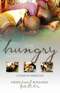 The Hungry Always Get Fed: A Year of Miracles