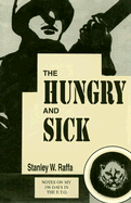 The Hungry and Sick: Notes on My 196 Days in the E.T.O.