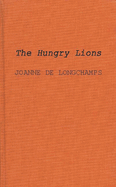 The Hungry Lions: Poems