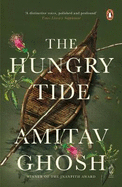 The Hungry Tide: From bestselling author and winner of the 2018 Jnanpith Award