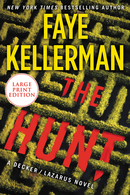 The Hunt: A Decker/Lazarus Novel - Kellerman, Faye