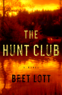 The Hunt Club - Lott, Bret