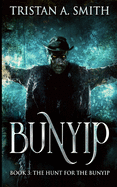 The Hunt For The Bunyip (Bunyip Book 3)