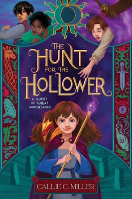 The Hunt for the Hollower - Miller, Callie C