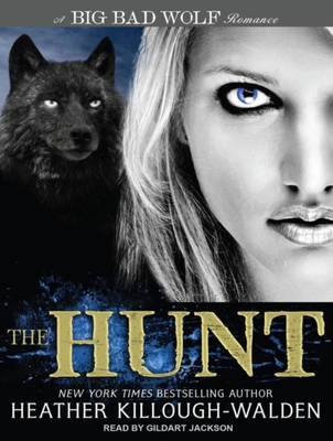 The Hunt - Killough-Walden, Heather, and Jackson, Gildart (Read by)