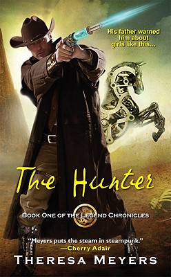 The Hunter: Book One of the Legend Chronicles - Meyers, Theresa