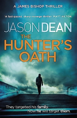 The Hunter's Oath (James Bishop 3) - Dean, Jason
