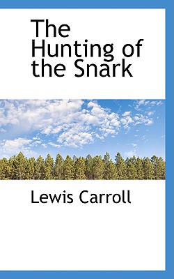 The Hunting of the Snark - Carroll, Lewis