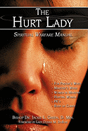 The Hurt Lady: Spiritual Warfare Manual