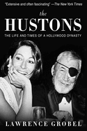 The Hustons: The Life and Times of a Hollywood Dynasty