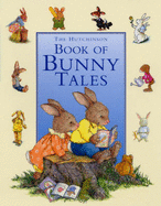 The Hutchinson Book of Bunny Tales