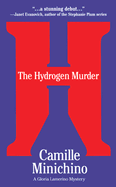 The Hydrogen Murder - Minichino, Camille, Mrs.