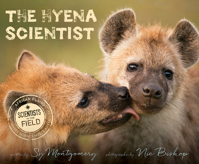 The Hyena Scientist - Montgomery, Sy, and Bishop, Nic