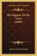 The Hygiene of the Voice (1898)