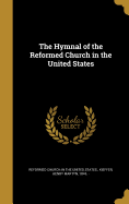 The Hymnal of the Reformed Church in the United States