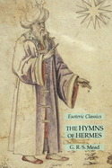 The Hymns of Hermes: Esoteric Classics