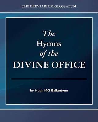 The Hymns of the Divine Office - Ballantyne, Hugh Mg