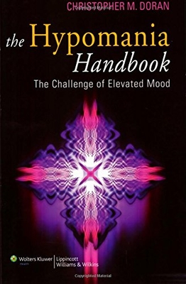 The Hypomania Handbook: The Challenge of Elevated Mood - Doran, Christopher M