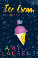 The Ice Cream Crown Skating Races
