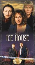 The Ice House - Tim Fywell